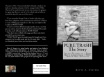 Here's the final cover design for PURE TRASH, a short story for the YA/Adult audience.  It's the complete (front & back) of this story that will be released in August 2013.